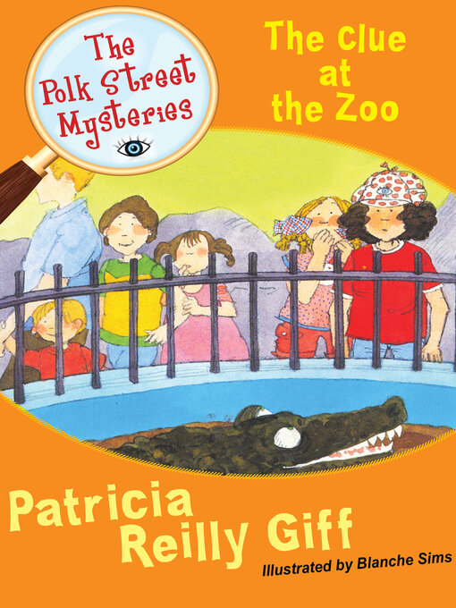 Patricia Reilly Giff创作的The Clue at the Zoo作品的详细信息 - 可供借阅